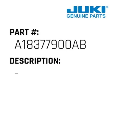 - - Juki #A18377900AB Brand New