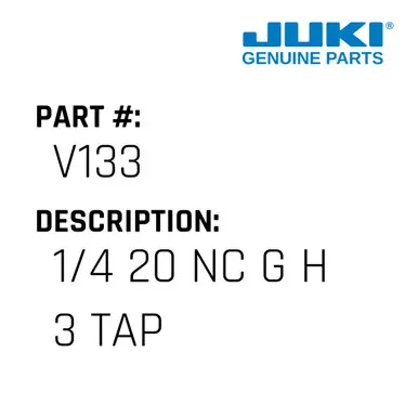 1/4 20 Nc G H 3 Tap - Juki #V133 Free Shipping