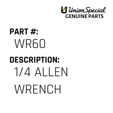 1/4 Allen Wrench - Union Special #WR60 Limited Time